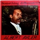 Albert Ayler - Something Different!!!!!!